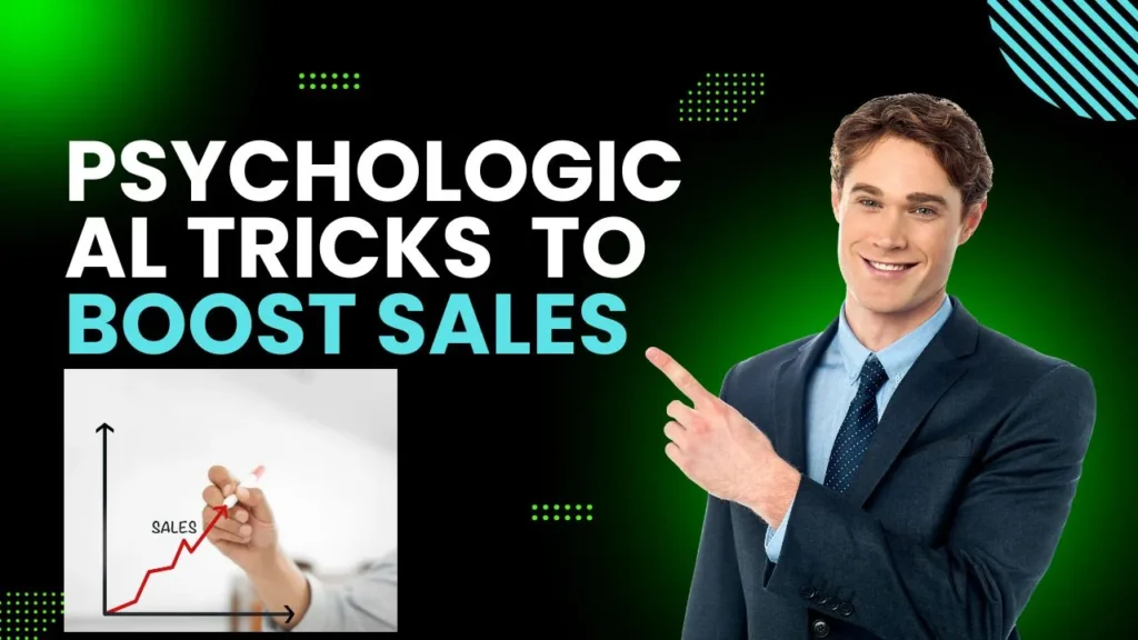 psychological tricks to boost sales